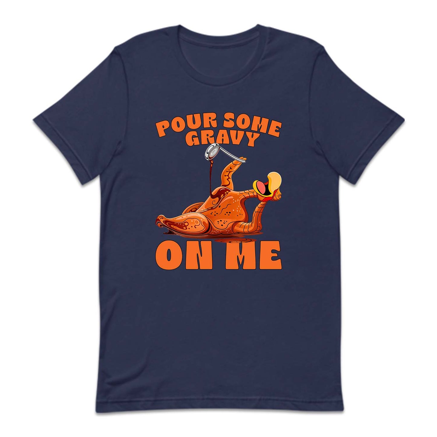 Pour Some Gravy On Me Thanksgiving Turkey Hilarious Friendsgiving Parody | PRODUCT CODE: PRSGRVYMTHK