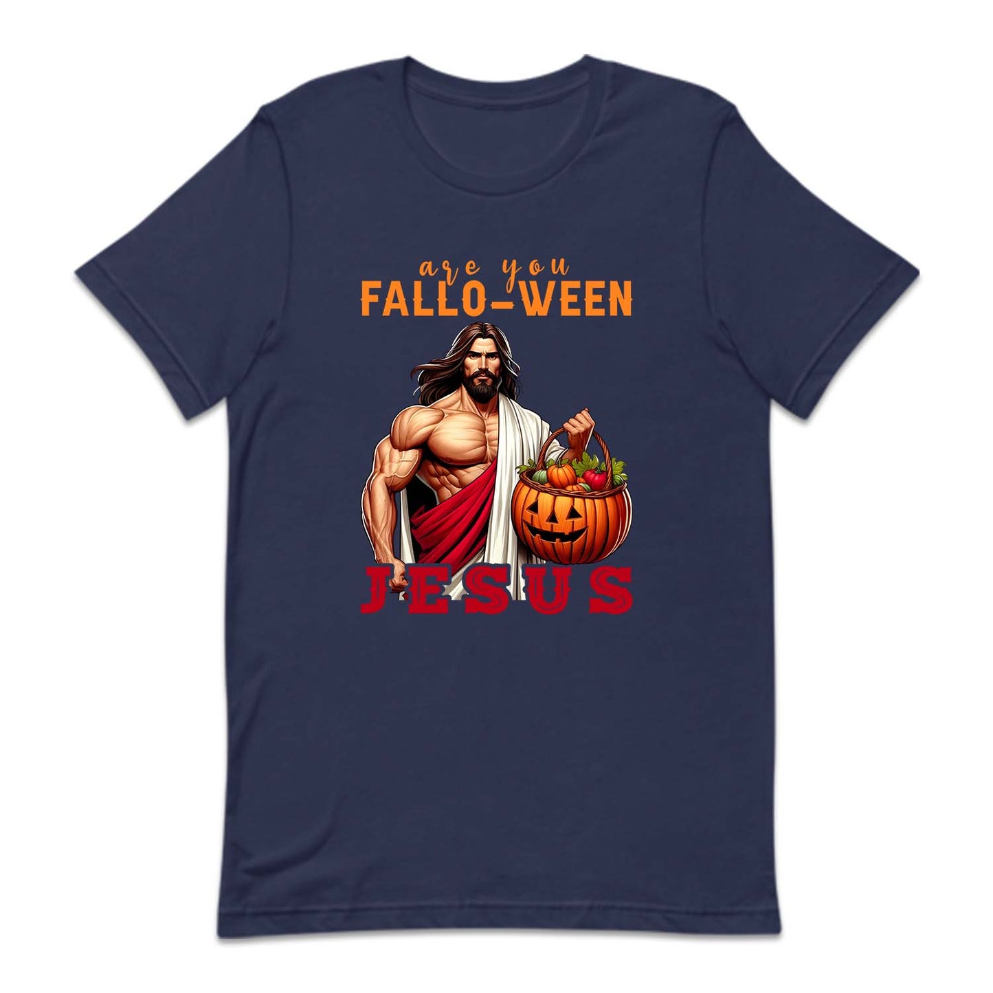 Are You Fall-O-Ween Jesus Faith-Based Halloween | PRODUCT CODE: JSHLDPUMHLW