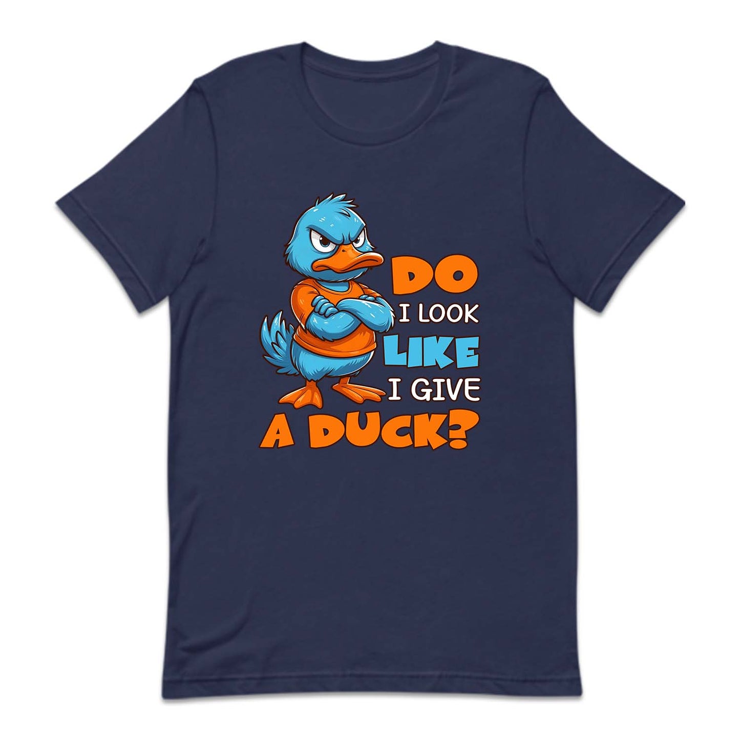 Do I Look Like I Give A Duck? Funny Duck | PRODUCT CODE: DILKOEGVE