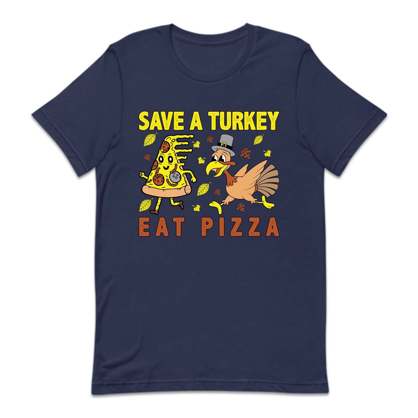 Save A Turkey Eat Pizza Thanksgiving Dinner Autumn Party | PRODUCT CODE: SVTRKETPZA