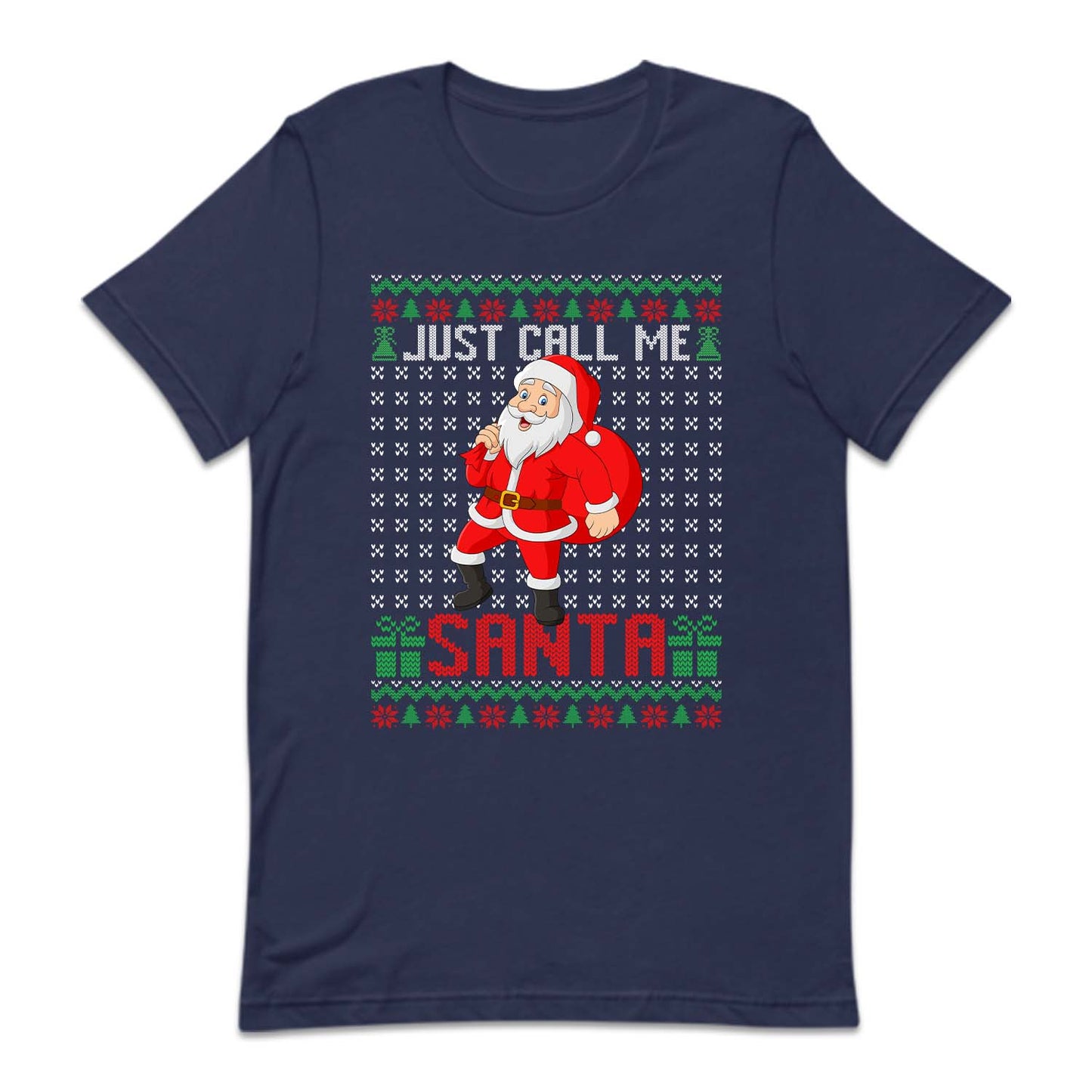Just Call Me Santa Ugly Christmas | PRODUCT CODE: JTUCLMESNUG