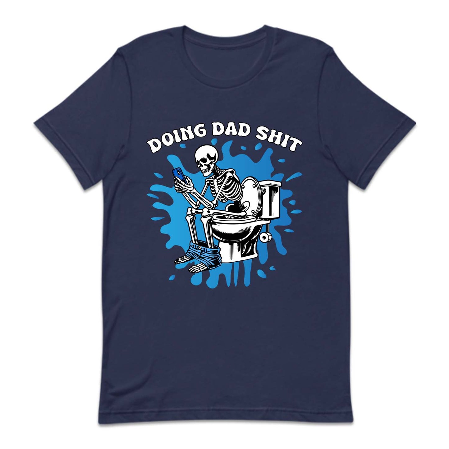 Doing Dad Shit Funny Skeleton Hilarious Toilet Humor | PRODUCT CODE: DNGADSHFA