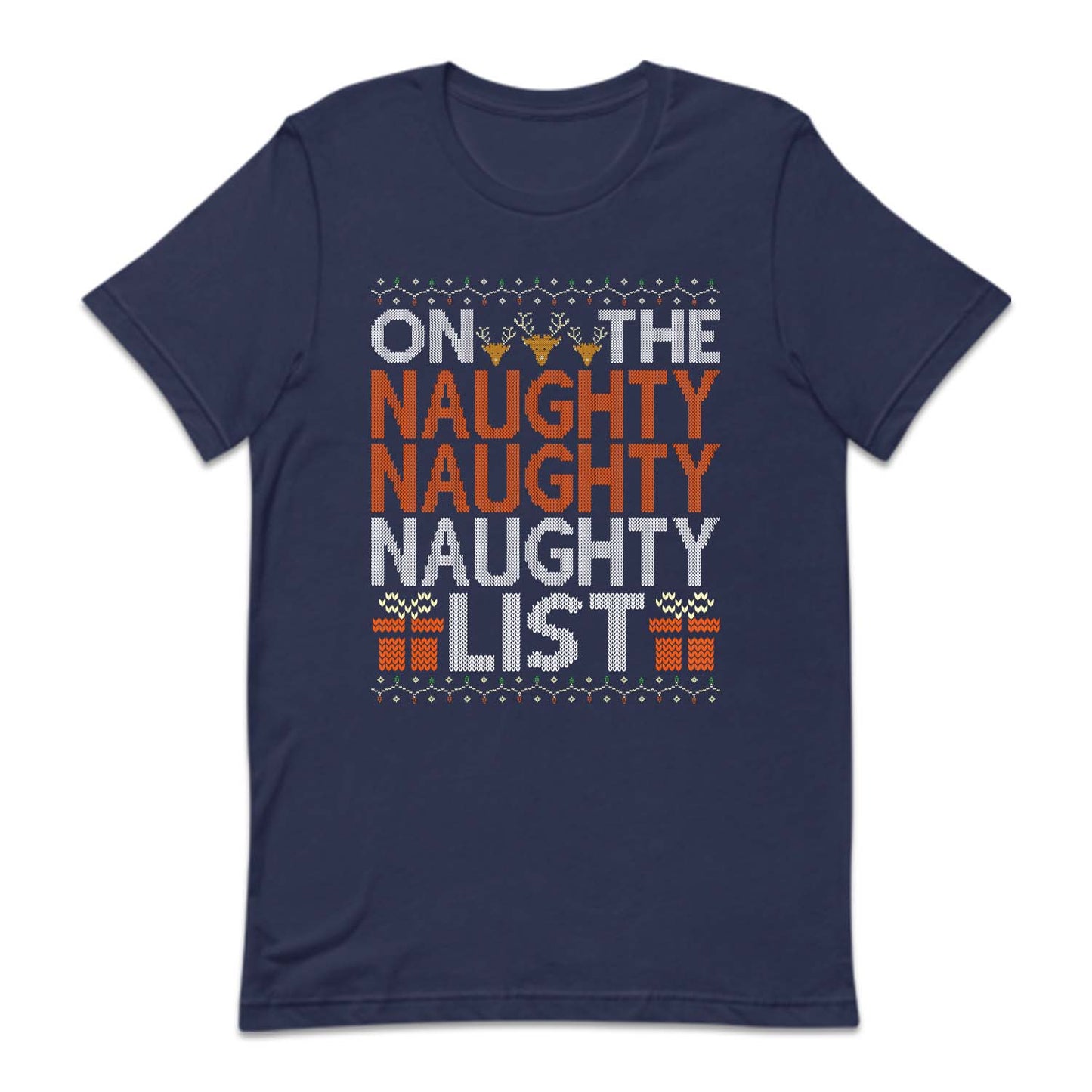On The Naughty List Ugly Christmas Funny Holiday Naughty Xmas | PRODUCT CODE: NTEGHYSLCR
