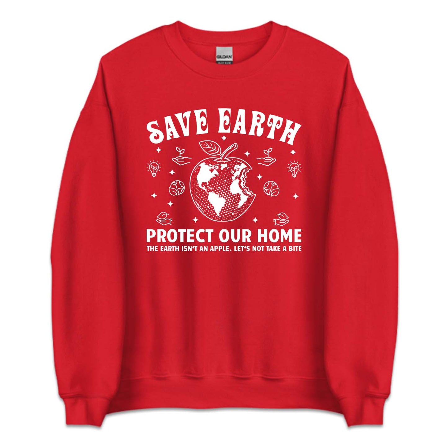 The Earth Isn't Apple Let Not Take A Save Earth Protect Our Home | PRODUCT CODE: SVERTHPHAP