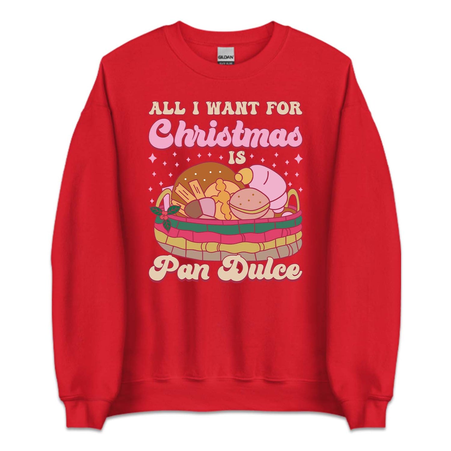 All I Want For Christmas Is Pan Dulce Mexican Xmas | PRODUCT CODE: ALINWTFRCHSP