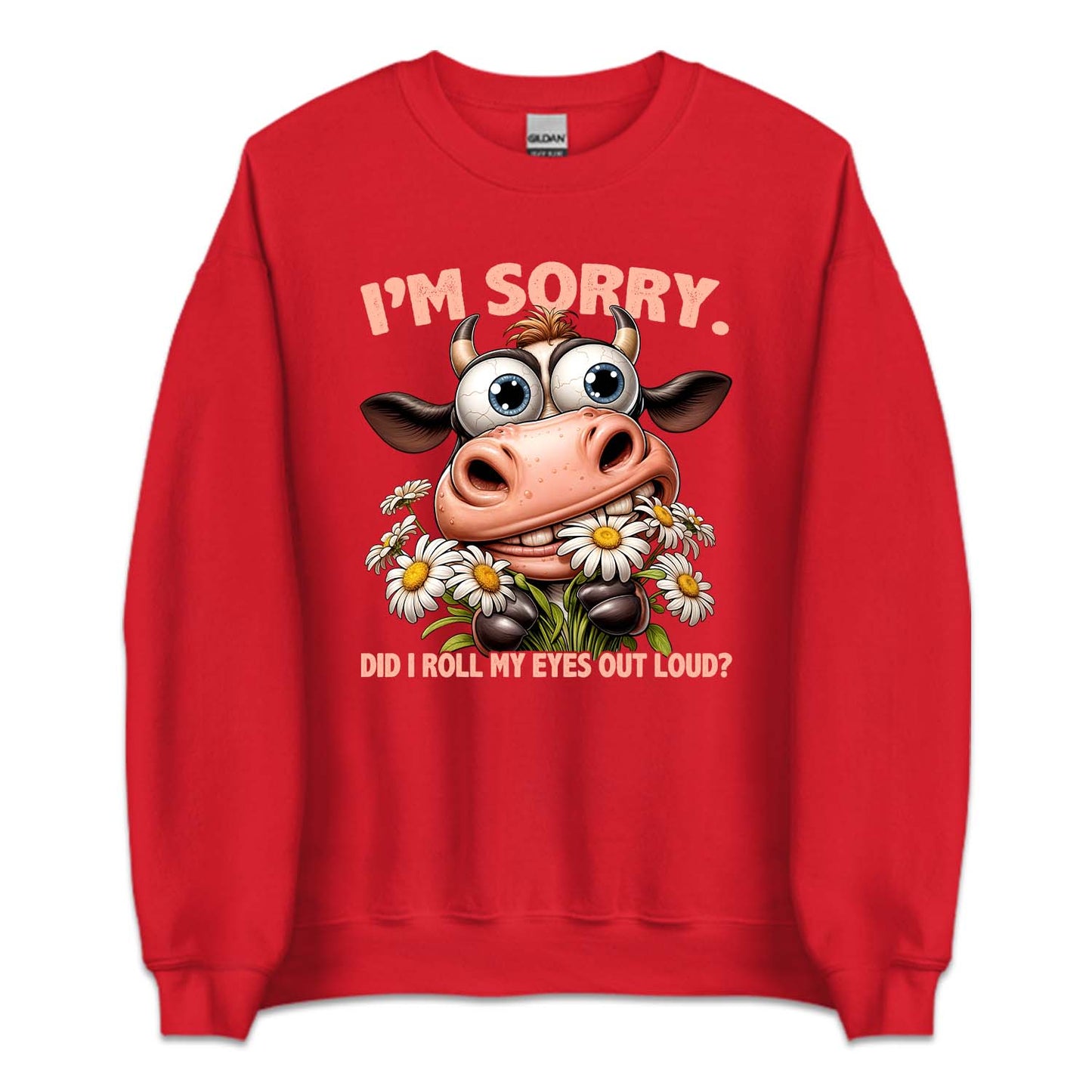 I'm Sorry Did I Roll My Eyes Out Loud? Humorous Cow | PRODUCT CODE: CWISRYDRLEY