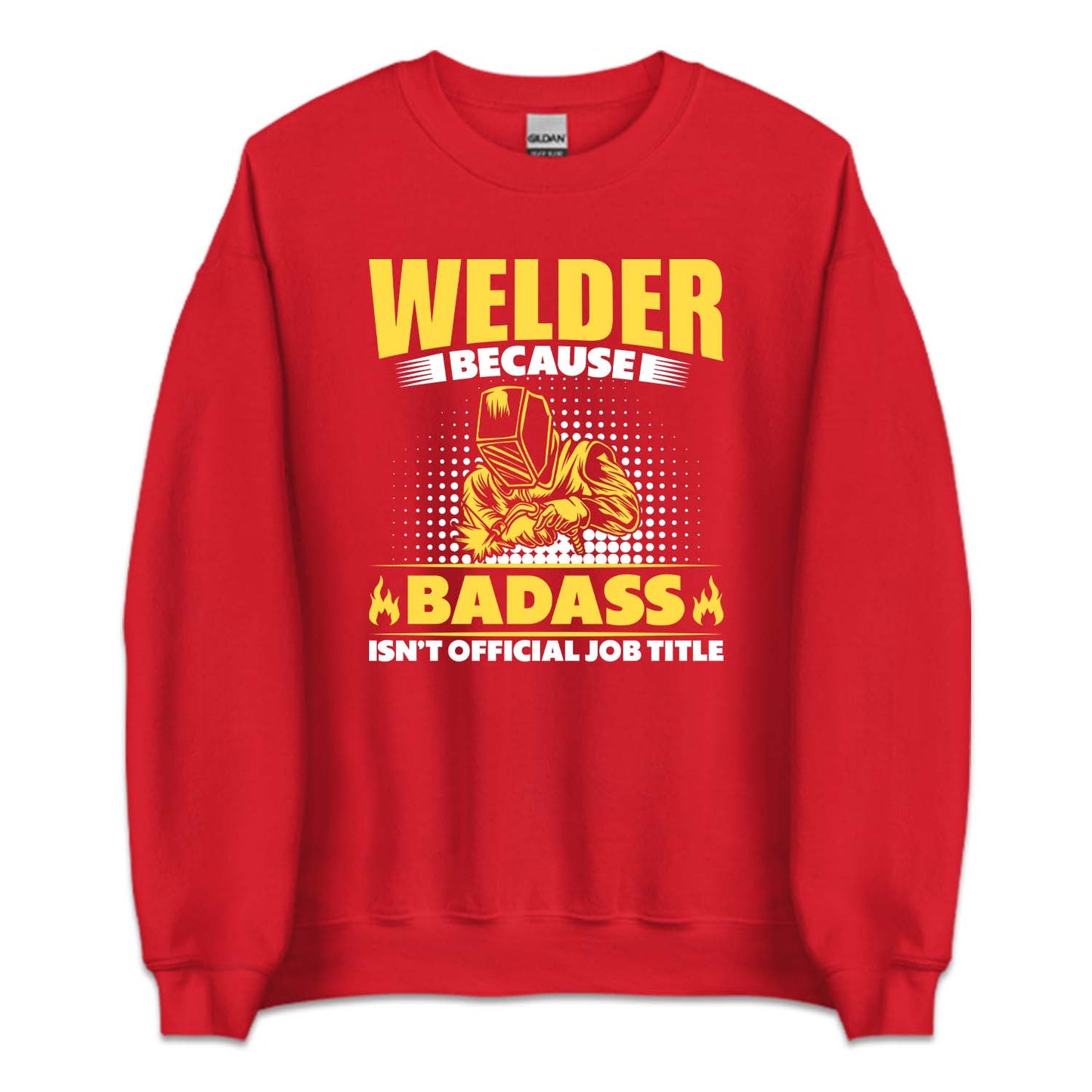 Welder Because Badass Isn't Official Job Labor Day Welder | PRODUCT CODE: WDLBCDASO
