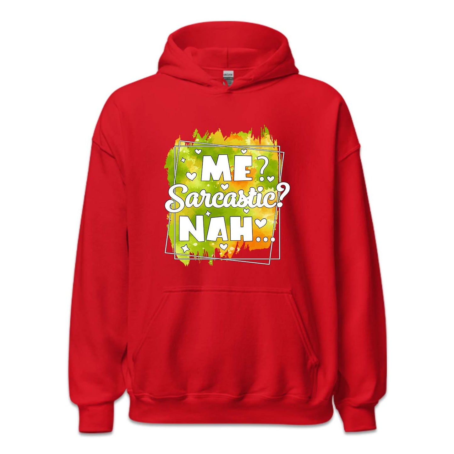 Me Sarcastic? Nah Funny Humorous Quote | PRODUCT CODE: MSRCTHANF