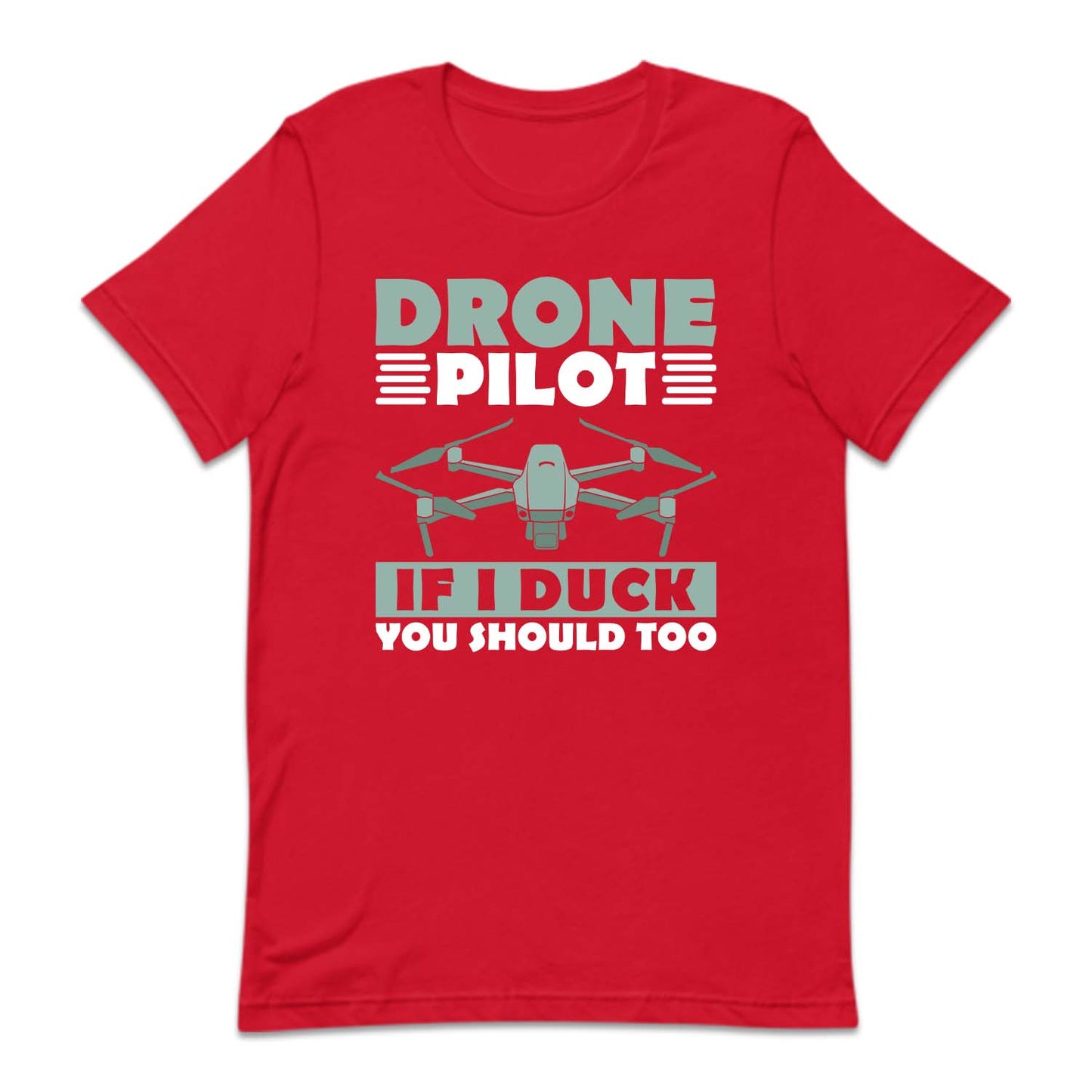 Drone Pilot If I Duck You Should Too Quadcopter Drone | PRODUCT CODE: DRNPLTDCKS