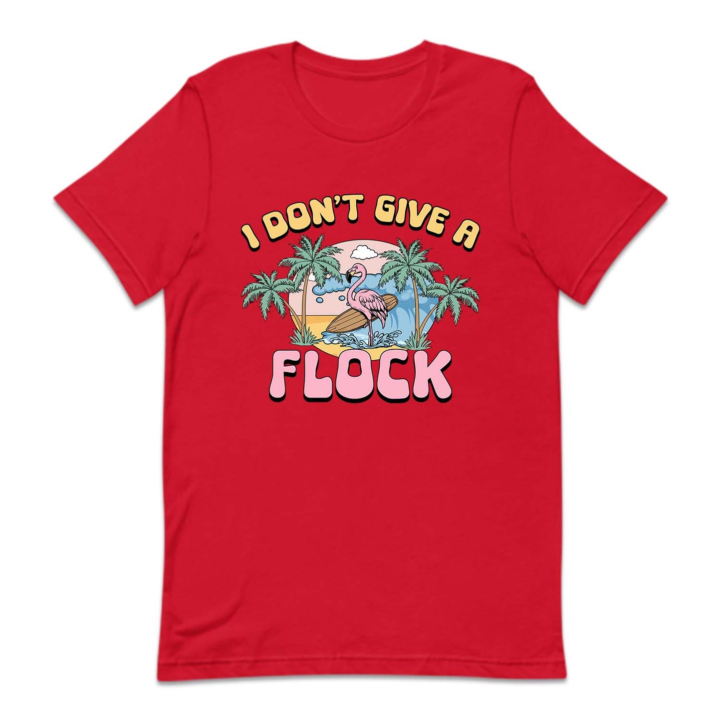 I Don't Give a Flock Funny Flamingo | PRODUCT CODE: IDNTFLKCO