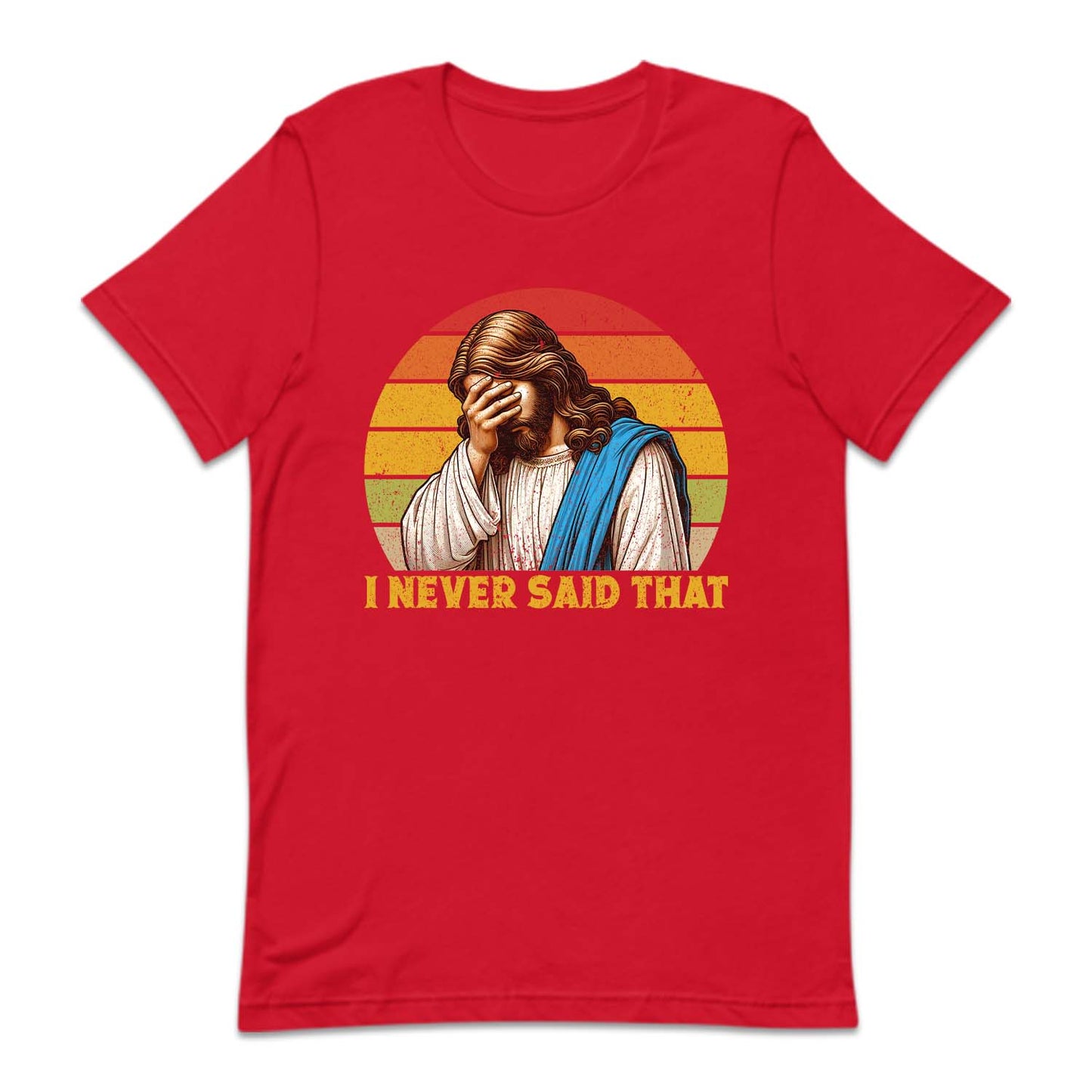 I Never Said That Christian Humor Jesus | PRODUCT CODE: INVRSDTCHR