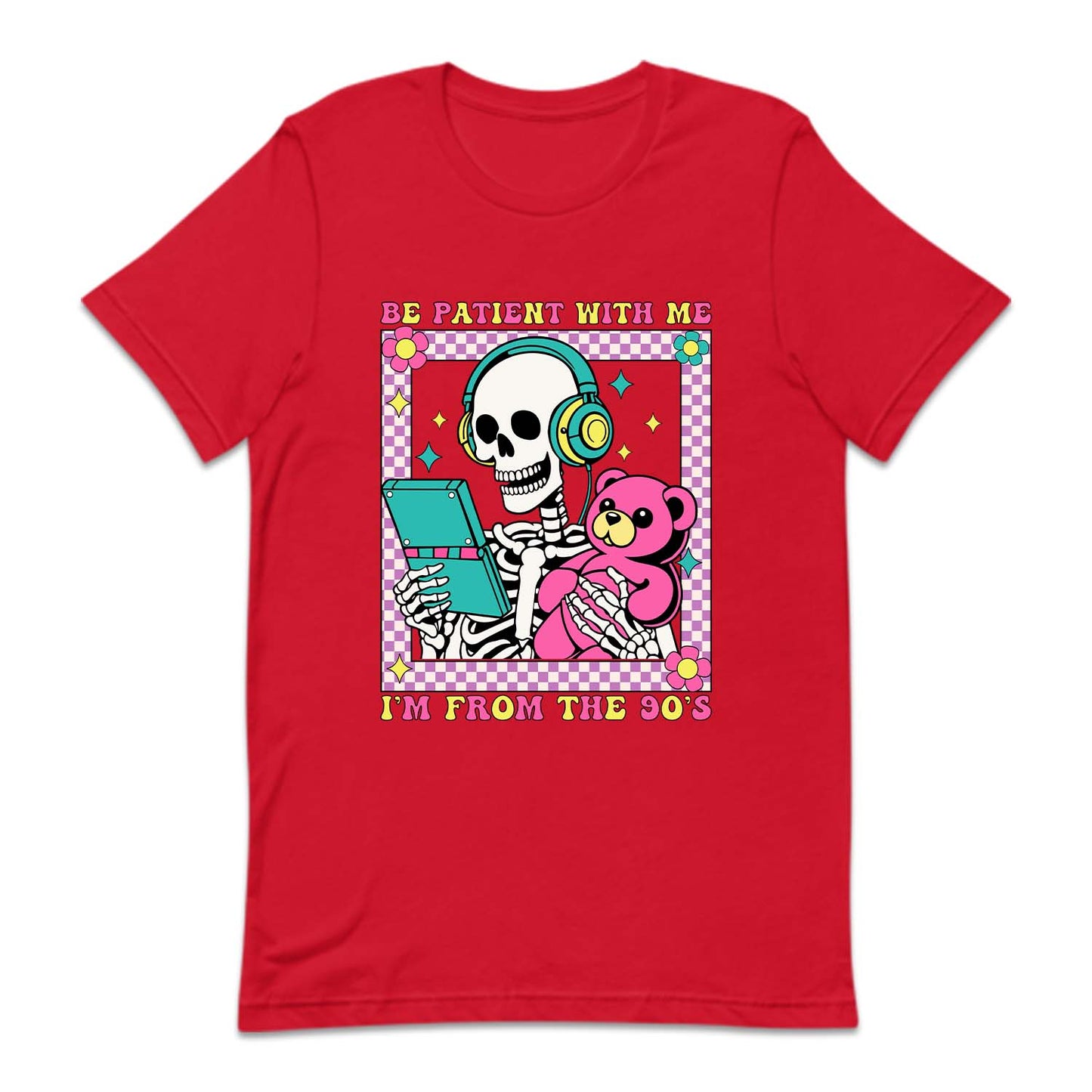Retro Skeleton Be Patient With Me I'm From The 90's | PRODUCT CODE: BPTNSKWTN