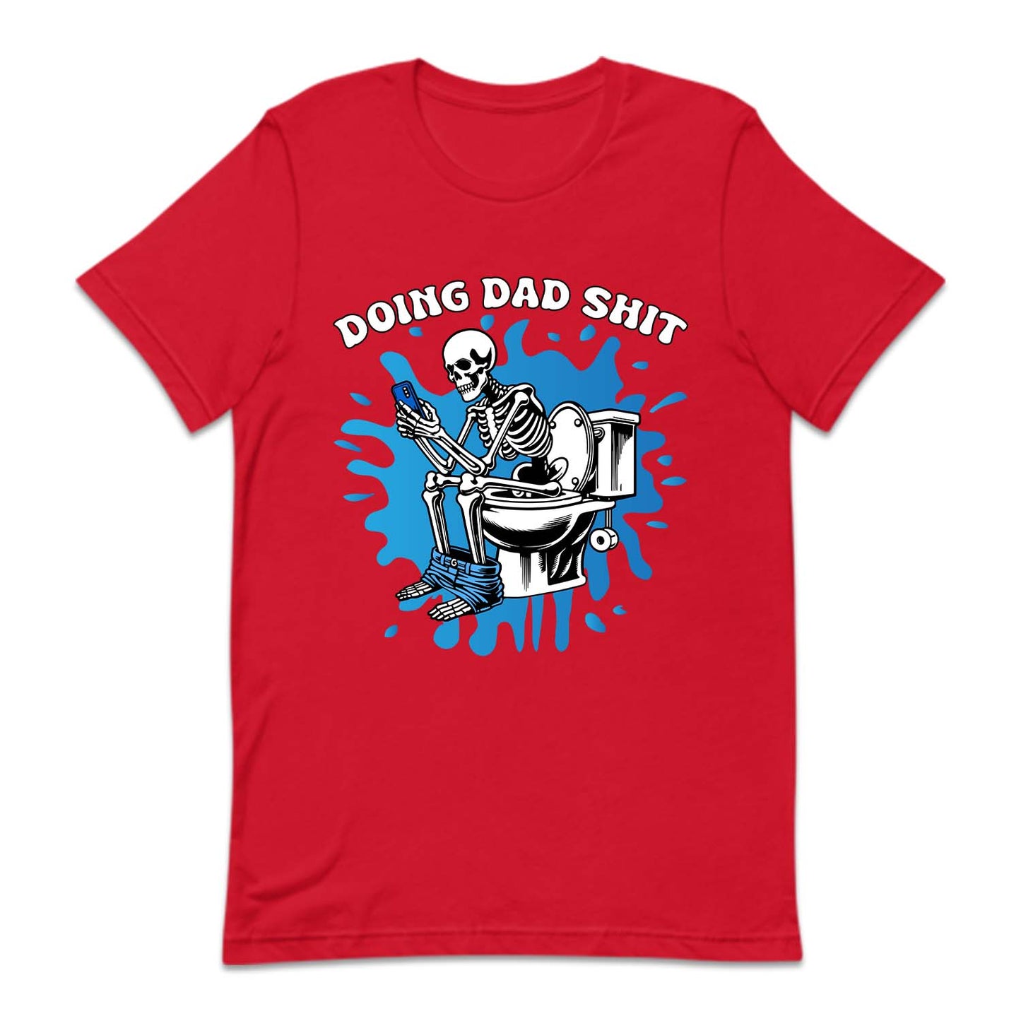 Doing Dad Shit Funny Skeleton Hilarious Toilet Humor | PRODUCT CODE: DNGADSHFA