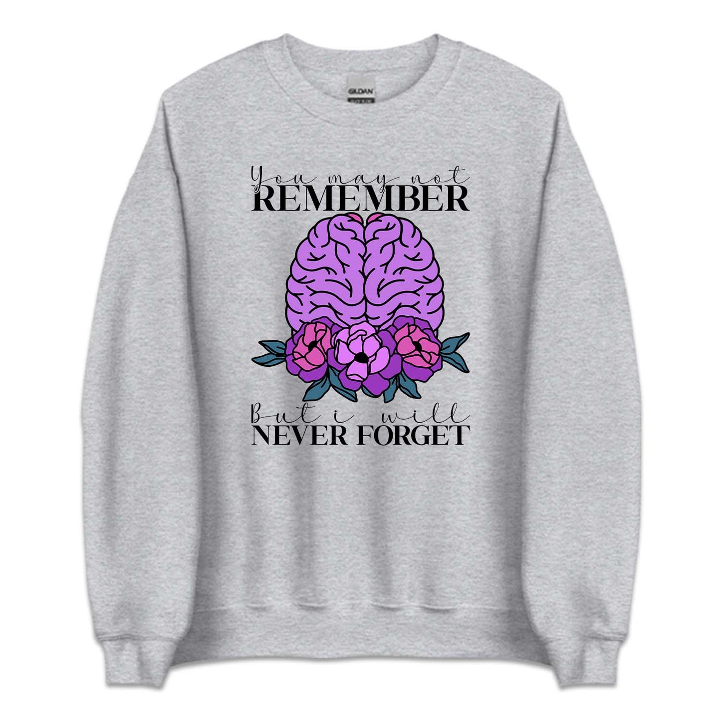 You May Not Remember But I'll Never Forget Alzheimer Awareness | PRODUCT CODE: AZMEWRNSY