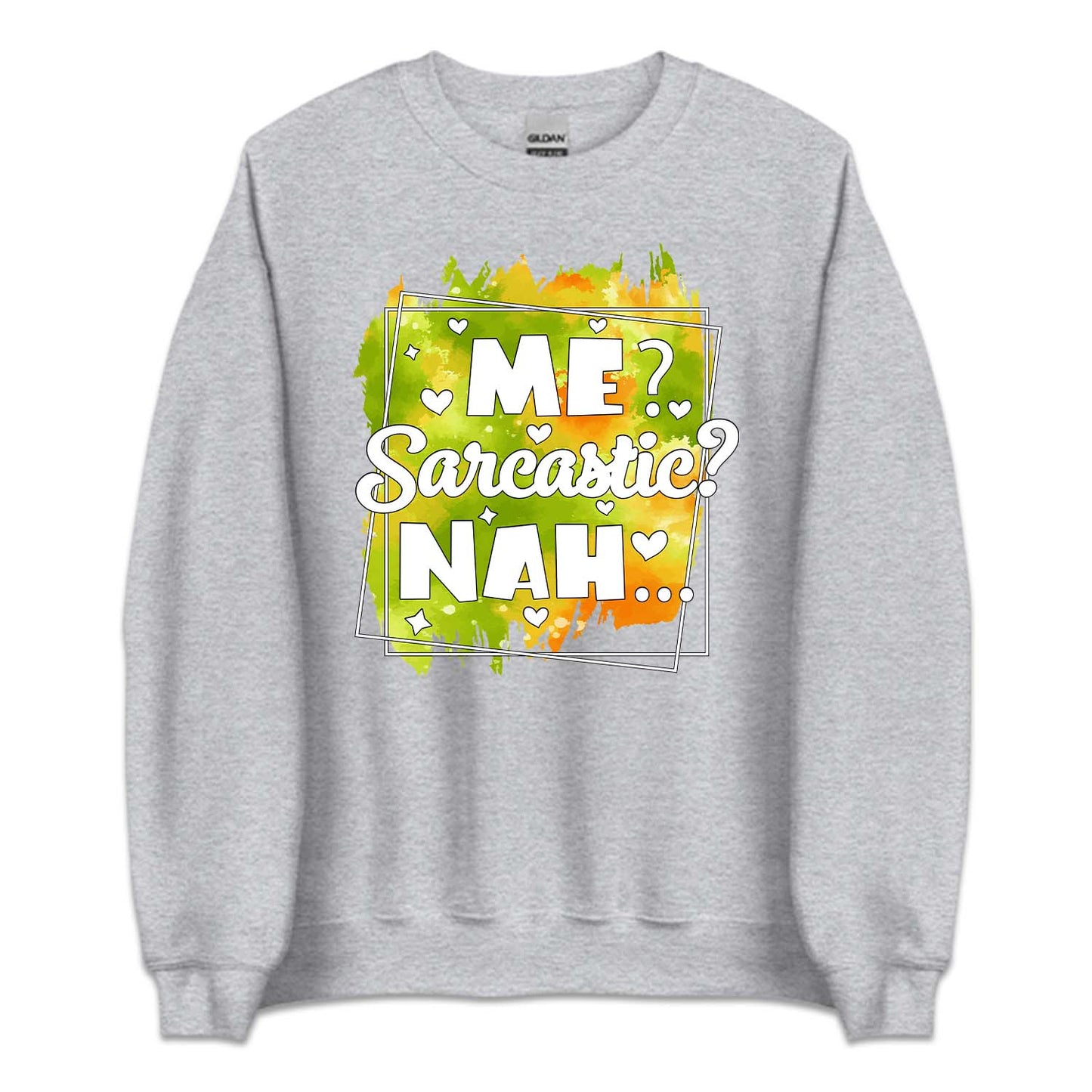 Me Sarcastic? Nah Funny Humorous Quote | PRODUCT CODE: MSRCTHANF