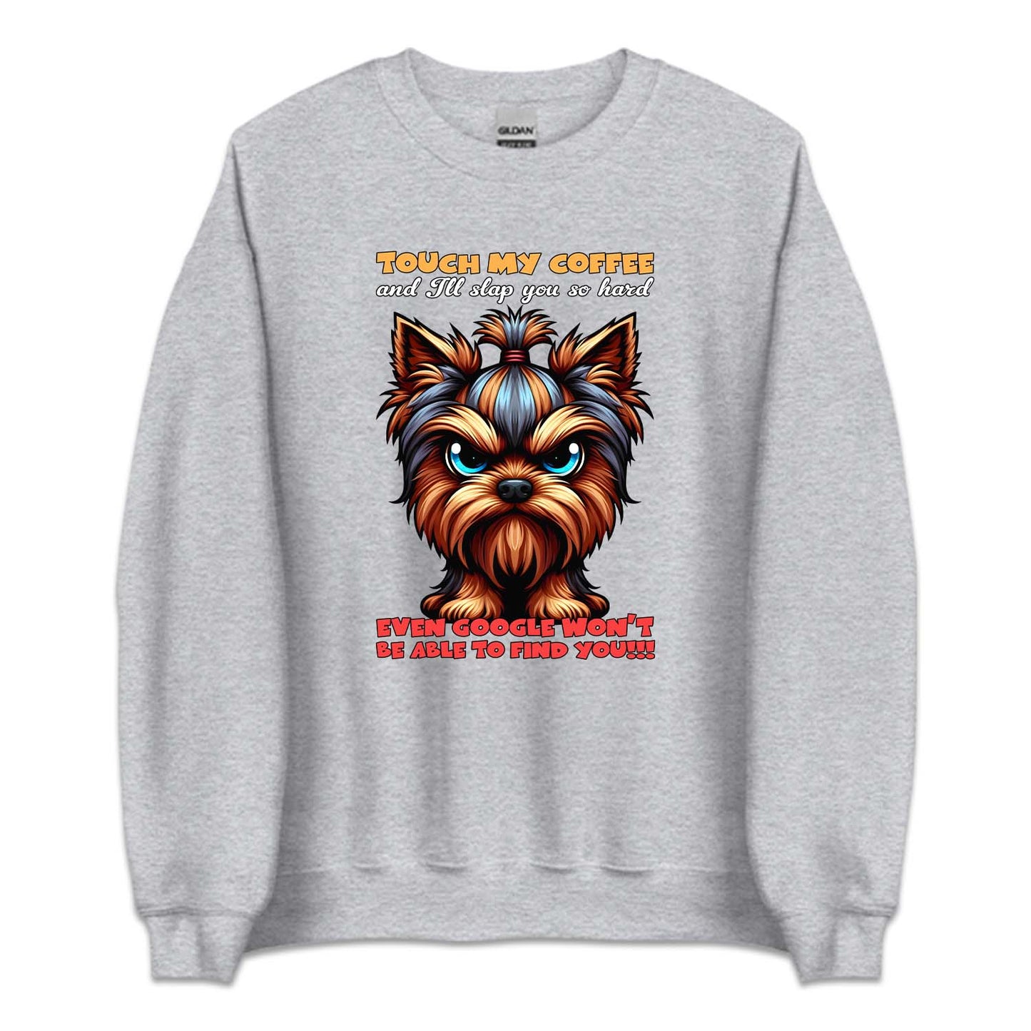 Touch My Coffee And I'll Slap You So Hard Yorkshire Terrier Dog | PRODUCT CODE: YRKTREDGS