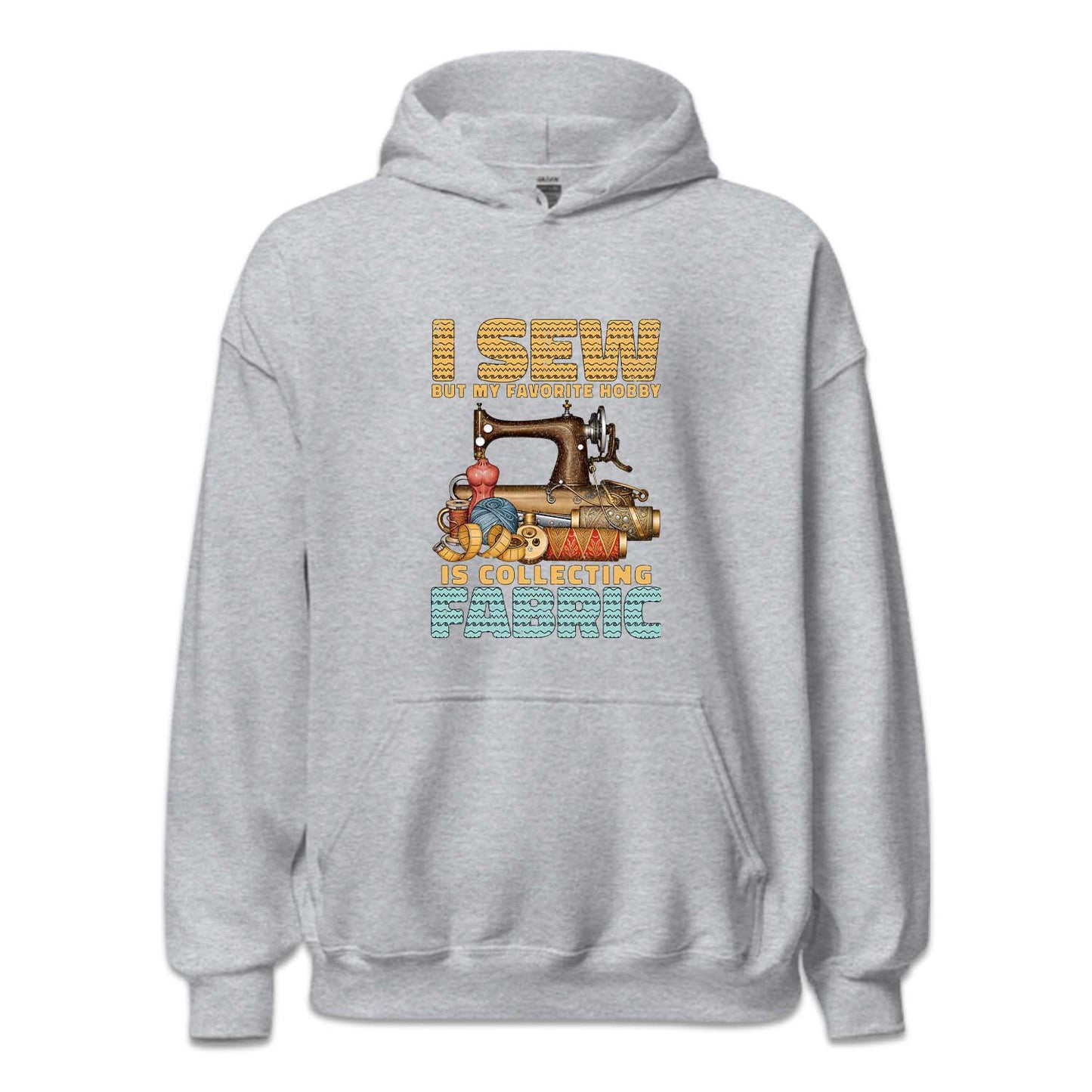 I Sew But My Favorite Hobby Is Collecting Fabric Sewing Machine | PRODUCT CODE: SWNGBTMDF