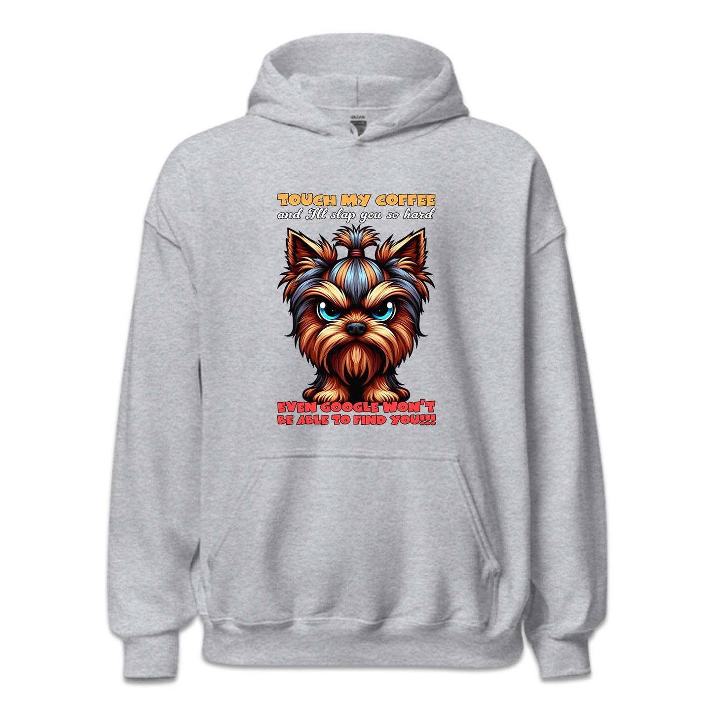 Touch My Coffee And I'll Slap You So Hard Yorkshire Terrier Dog | PRODUCT CODE: YRKTREDGS