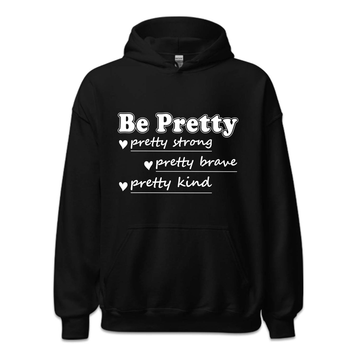 Be Pretty Strong Brave Kind Positive Vibes | PRODUCT CODE: BERTYSRV