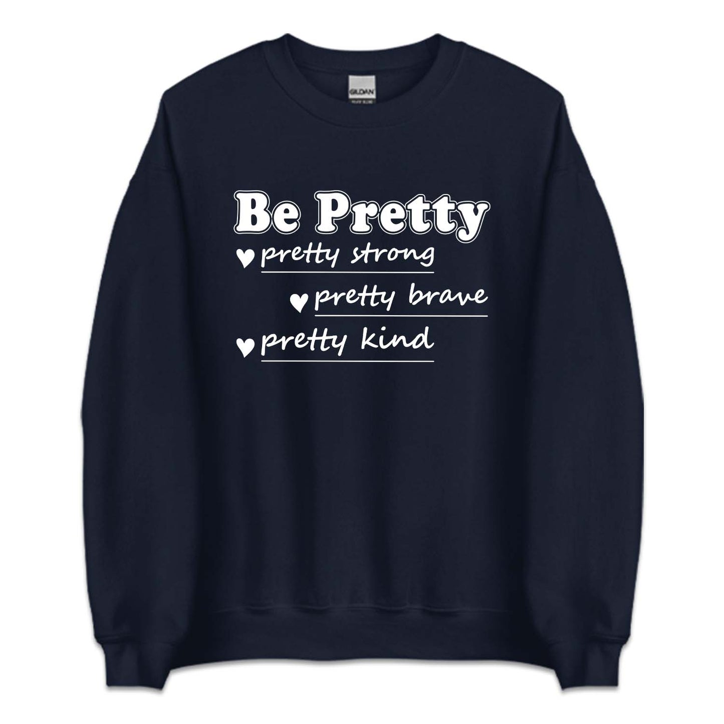 Be Pretty Strong Brave Kind Positive Vibes | PRODUCT CODE: BERTYSRV