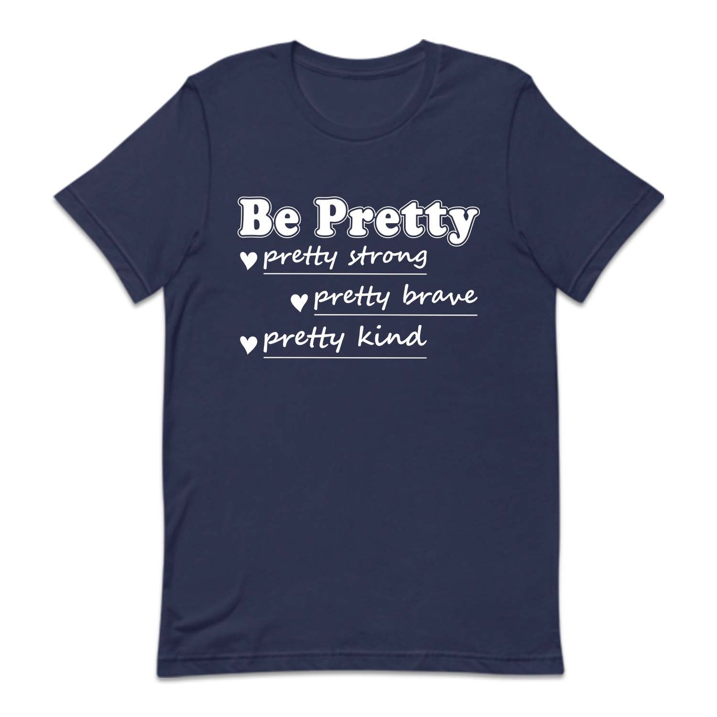 Be Pretty Strong Brave Kind Positive Vibes | PRODUCT CODE: BERTYSRV