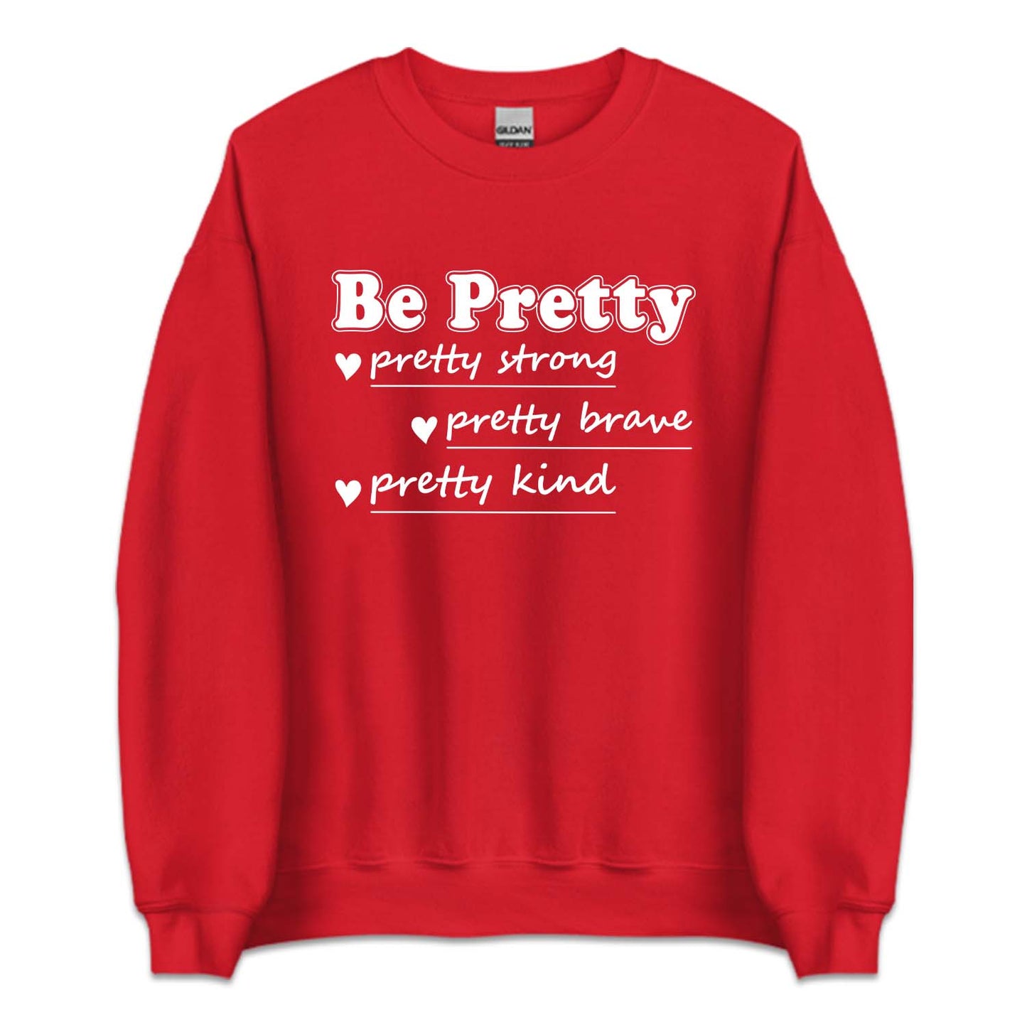 Be Pretty Strong Brave Kind Positive Vibes | PRODUCT CODE: BERTYSRV