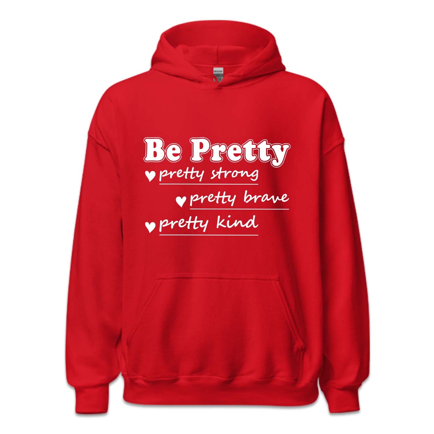 Be Pretty Strong Brave Kind Positive Vibes | PRODUCT CODE: BERTYSRV
