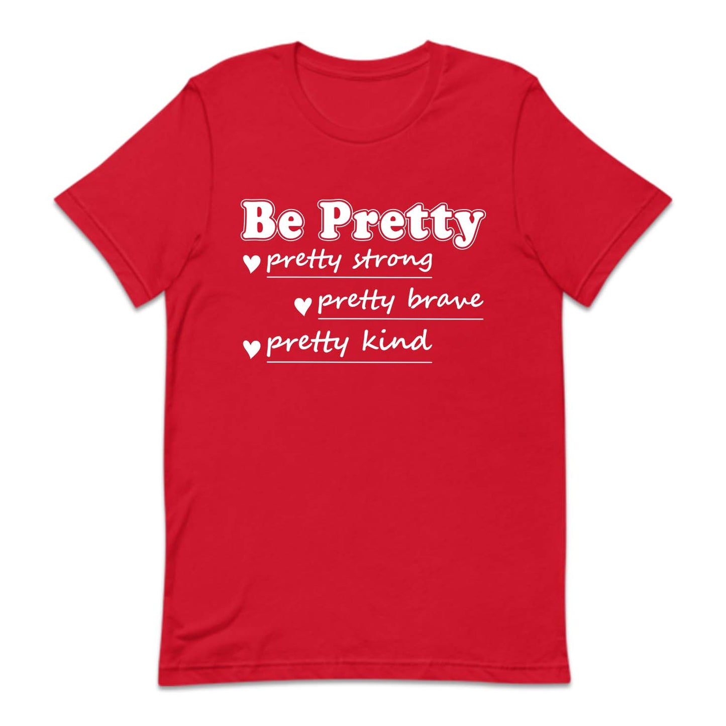Be Pretty Strong Brave Kind Positive Vibes | PRODUCT CODE: BERTYSRV
