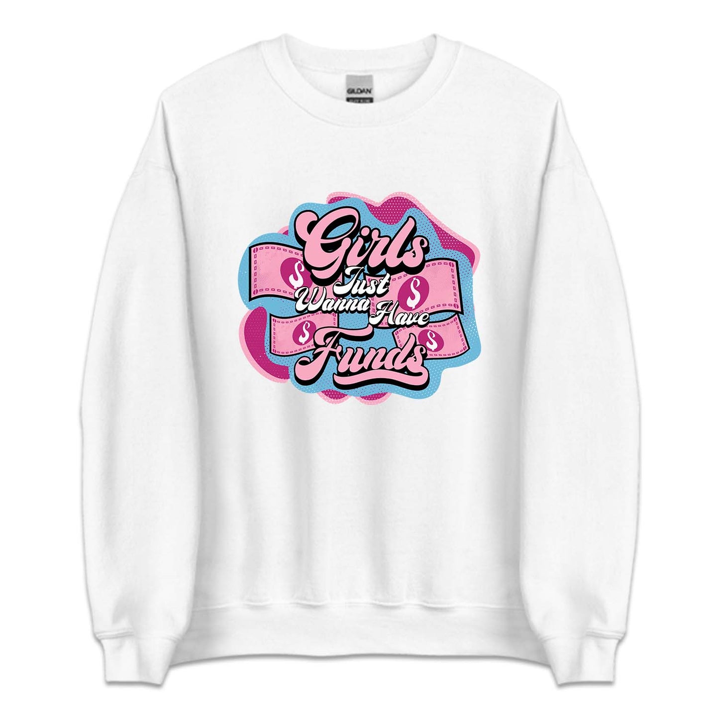Girls Just Wanna Have Funds | PRODUCT CODE: GRLFNWHVD