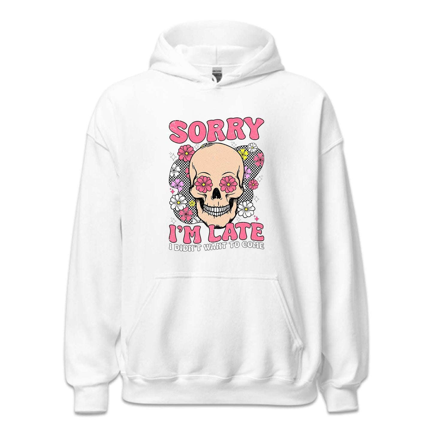 Floral Skull Sorry I'm Late I Didn't Want To Come | PRODUCT CODE: SRYIMLTCMQ