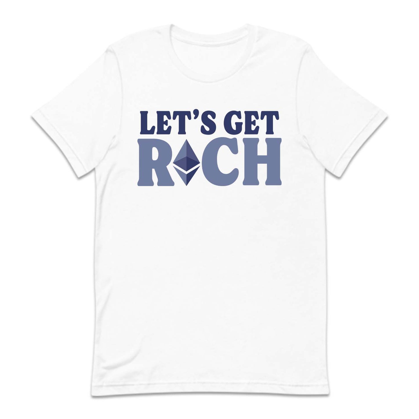 Let's Get Rich Ethereum ETH Cryptocurrency Bitcoin Merch | PRODUCT CODE: LTGERCHETM