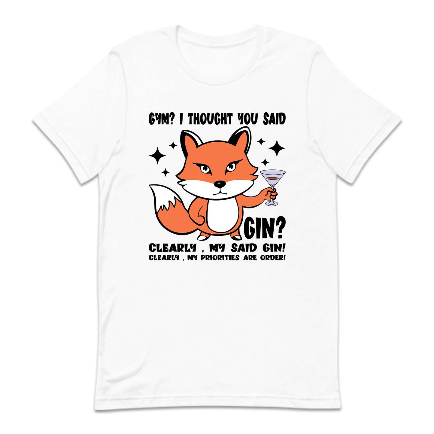 Gym? I Thought You Said Gin Fox Holding Martini Glass | PRODUCT CODE: GMTHYSDGN