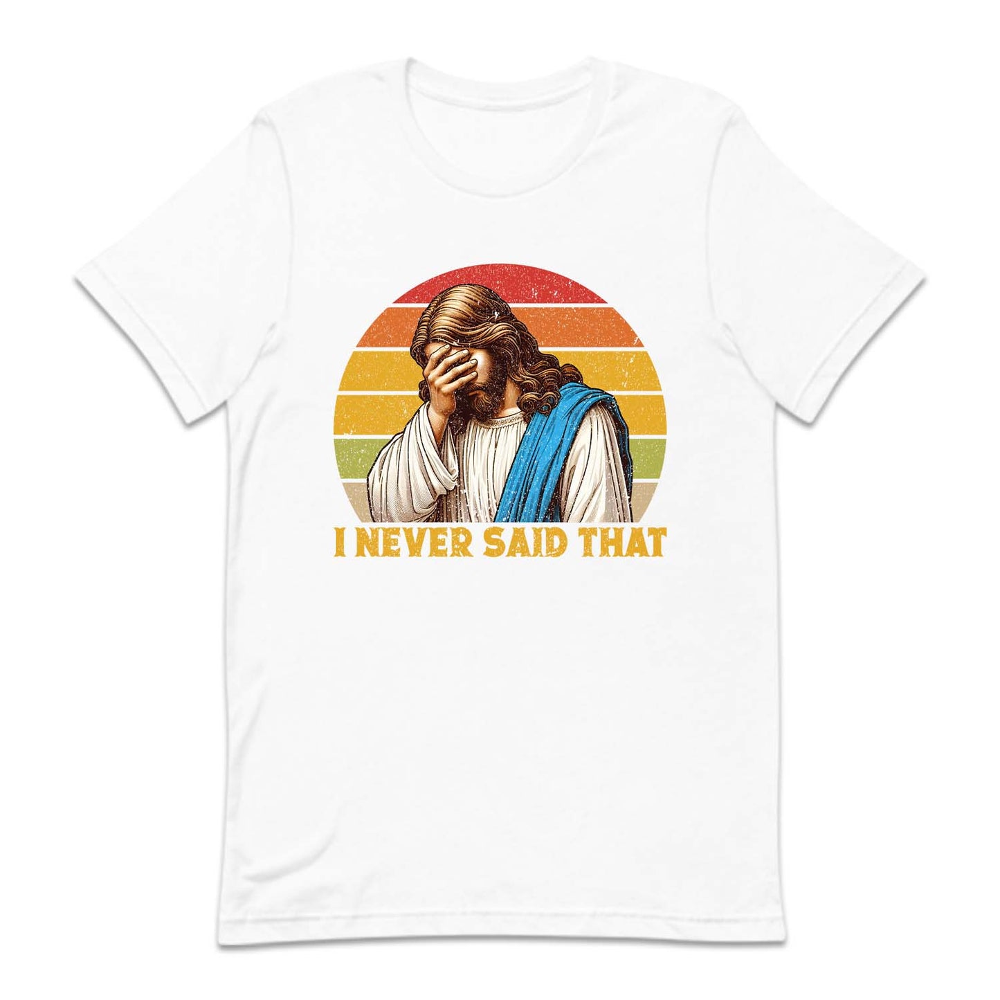 I Never Said That Christian Humor Jesus | PRODUCT CODE: INVRSDTCHR