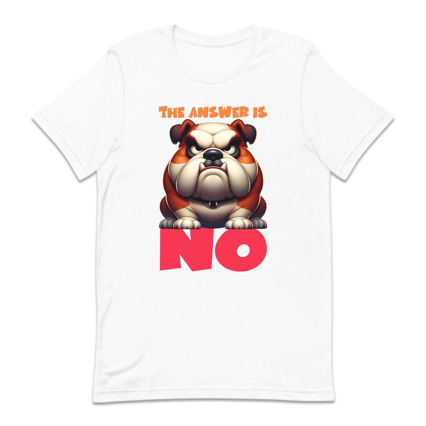 The Answer Is No Angry Bulldog | PRODUCT CODE: ANGRBLDGT