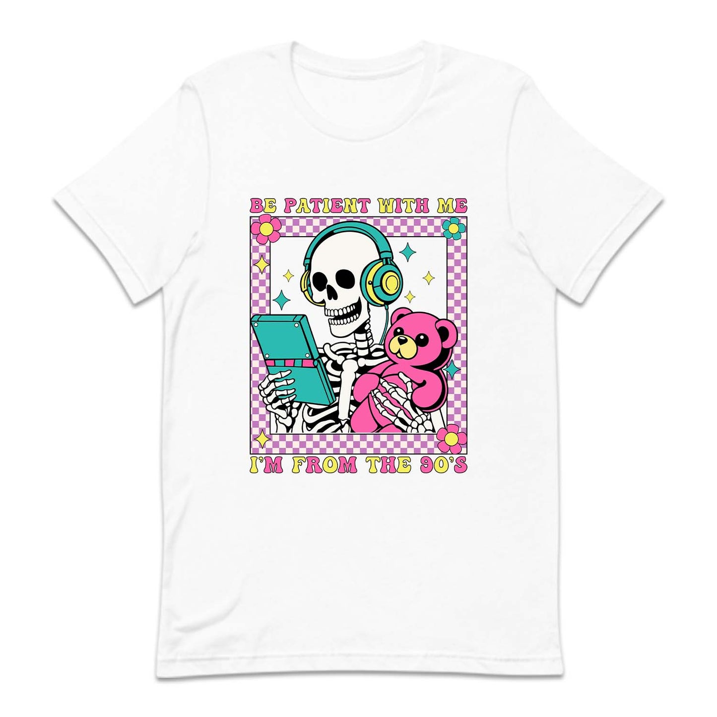 Retro Skeleton Be Patient With Me I'm From The 90's | PRODUCT CODE: BPTNSKWTN