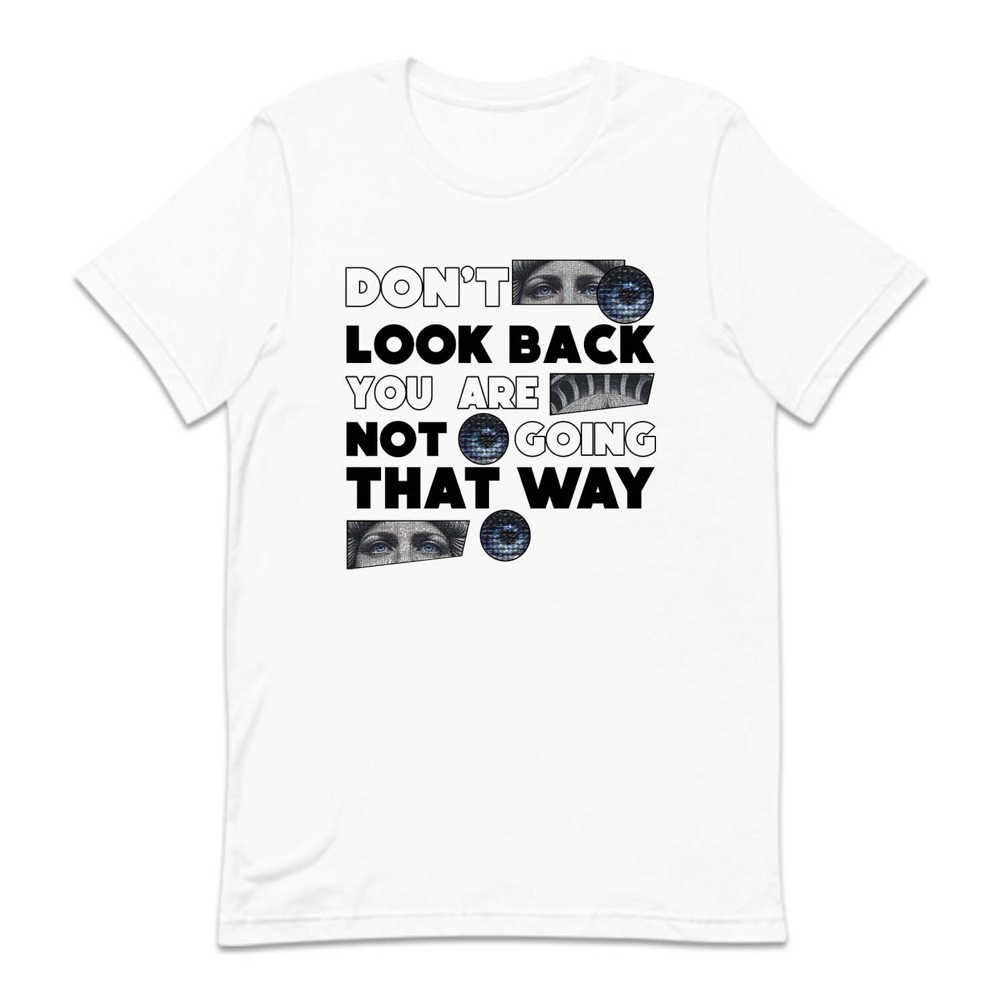 Don't Look Back You Are Not Going That Way Motivational Quote | PRODUCT CODE: DNTLKBCYRA