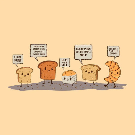 "Funny Bread Pun Bakery Humor" T-Shirt: The Perfect Blend of Fun and Style