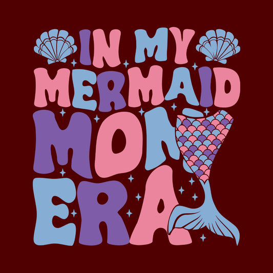 In My Mermaid Mom Era | PRODUCT CODE: NATUBCMR