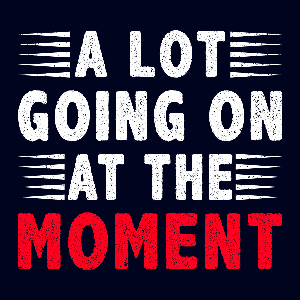 A Lot Going On At The Moment Shirt | Taylor-Inspired Tee, Sweatshirt, or Hoodie | PRODUCT CODE: ALFBEUIBCMG