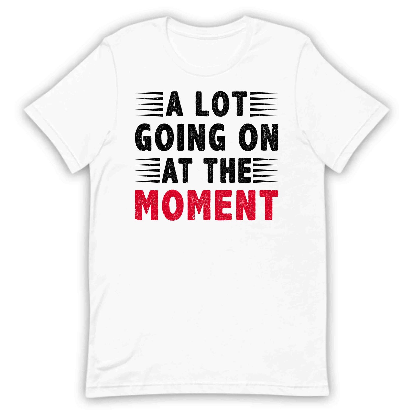 A Lot Going On At The Moment Shirt | Taylor-Inspired Tee, Sweatshirt, or Hoodie | PRODUCT CODE: ALFBEUIBCMG