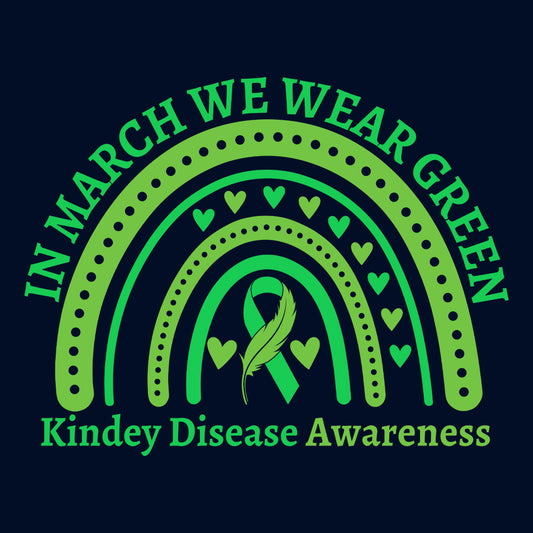 Kidney Disease Awareness In March We Wear Green CKD Fighters | PRODUCT CODE: AWNRKYDSEAGRC