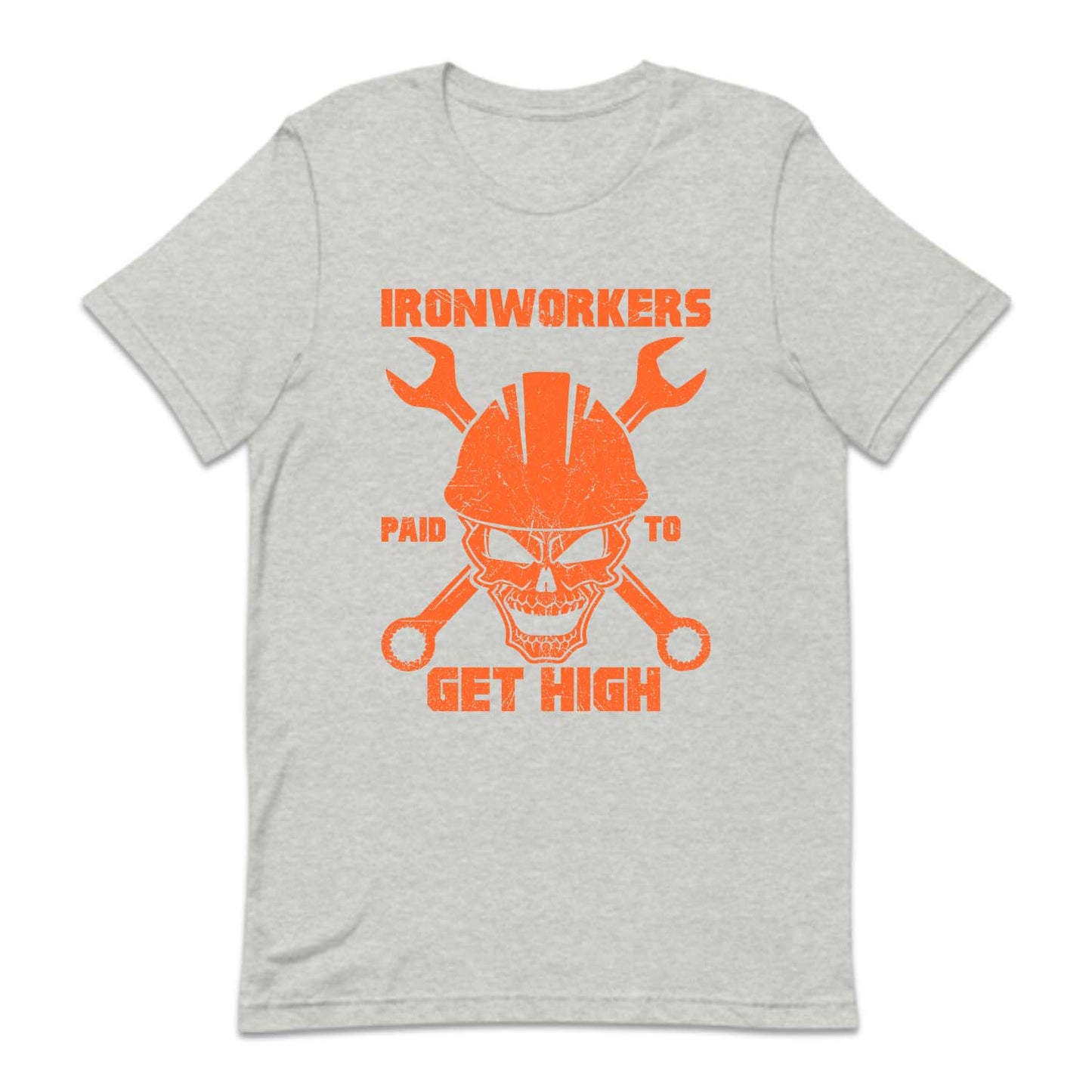 Ironworkers Paid To Get High Labor Day | PRODUCT CODE: WRKIRNSTLE
