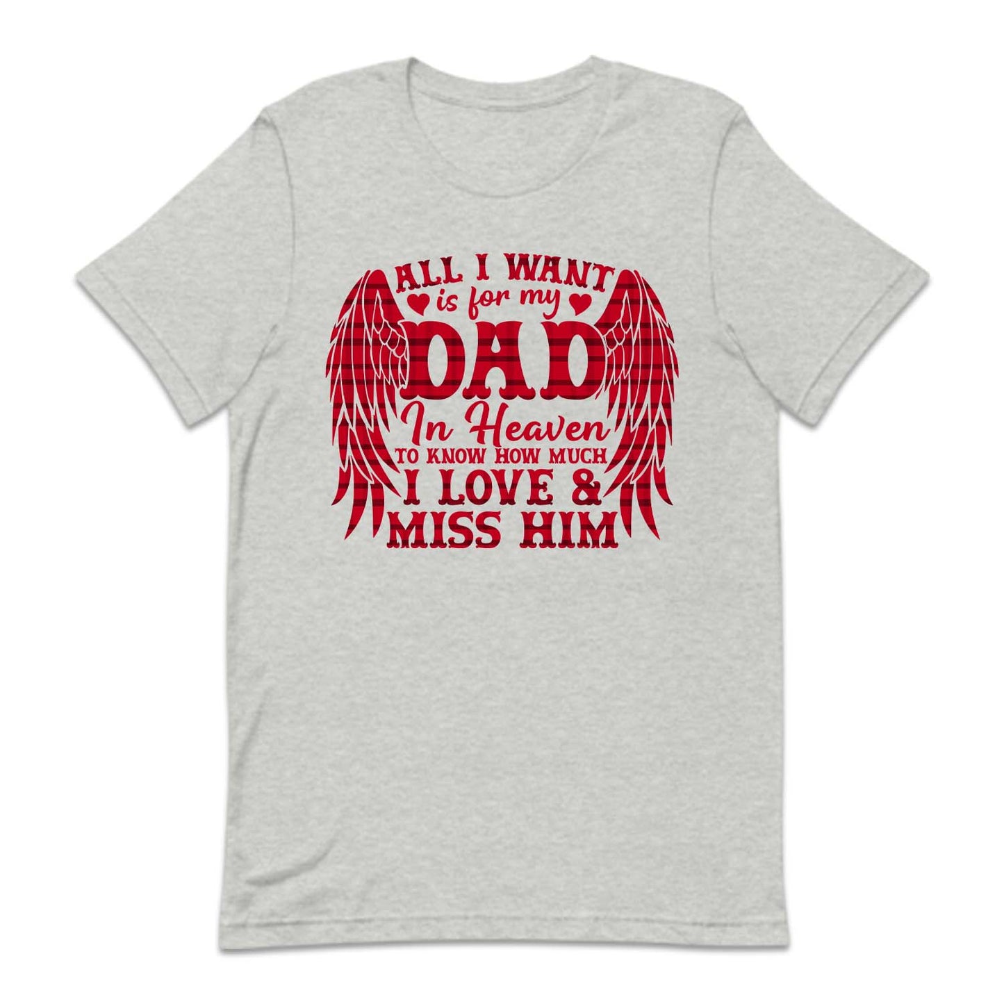 All I Want Is For My Dad In Heaven Memorial Dad Sentimental Keepsake | PRODUCT CODE: ALWNTRFYMD