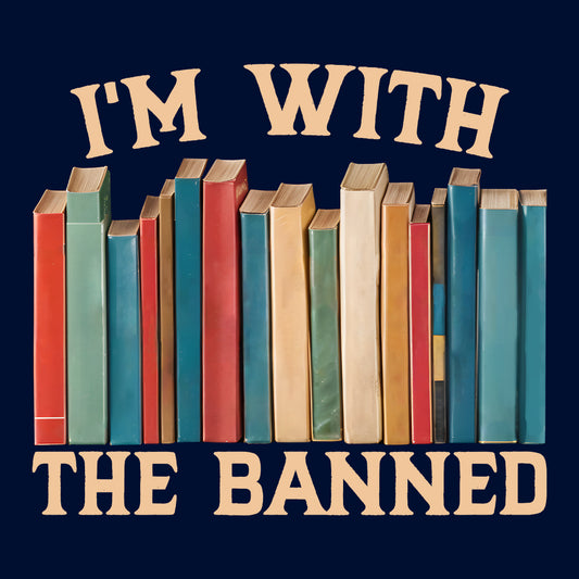 Banned Books I'm With the Banned Censorship Awareness Book Lover | PRODUCT CODE: BDNEKSOCHEP