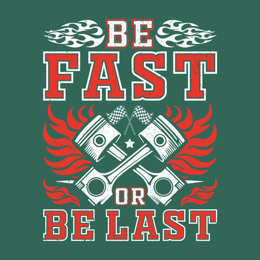 Be Fast Or Be Last Drag Racing  | PRODUCT CODE: BFRSTDTCNG