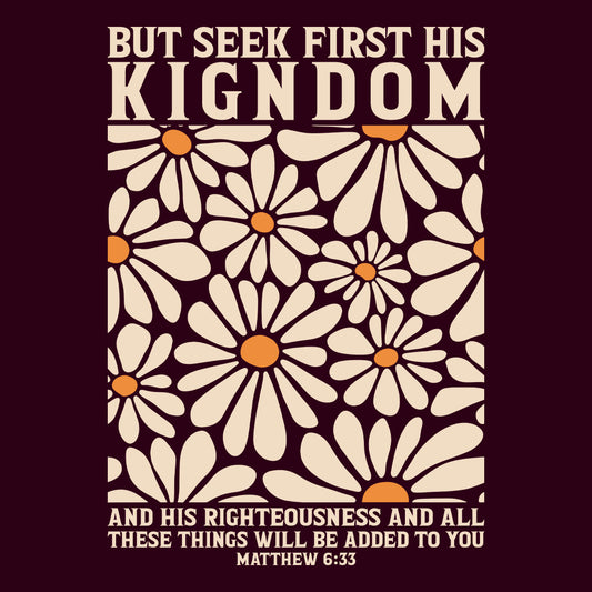 But Seek First His Kingdom Matthew 6:33 Bible Verse Christians Inspirational Jesus Scripture | PRODUCT CODE: BJKEWUIAOEN