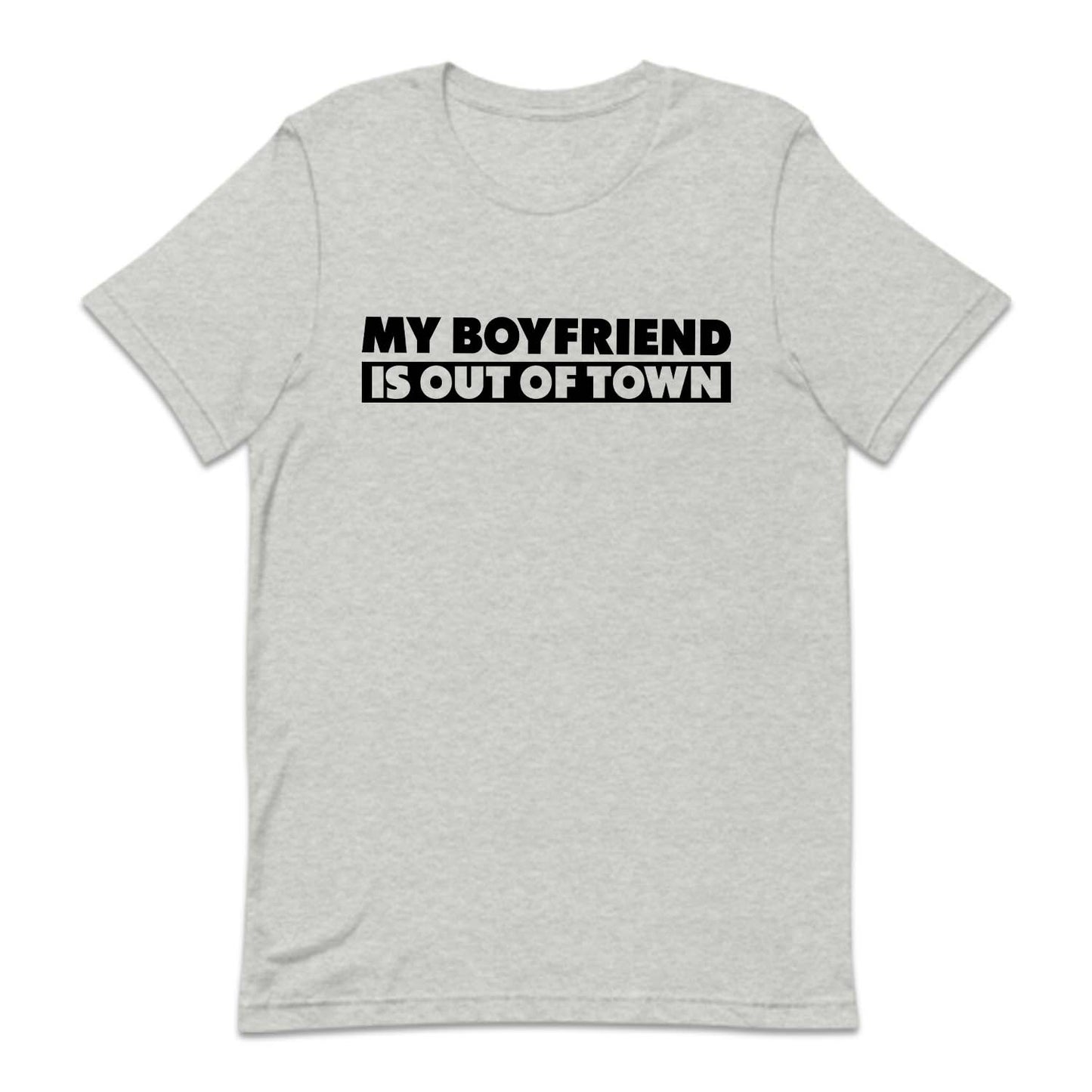 My Boyfriend Is Out Of Town Funny Relationship | PRODUCT CODE: MBRFSOTFW