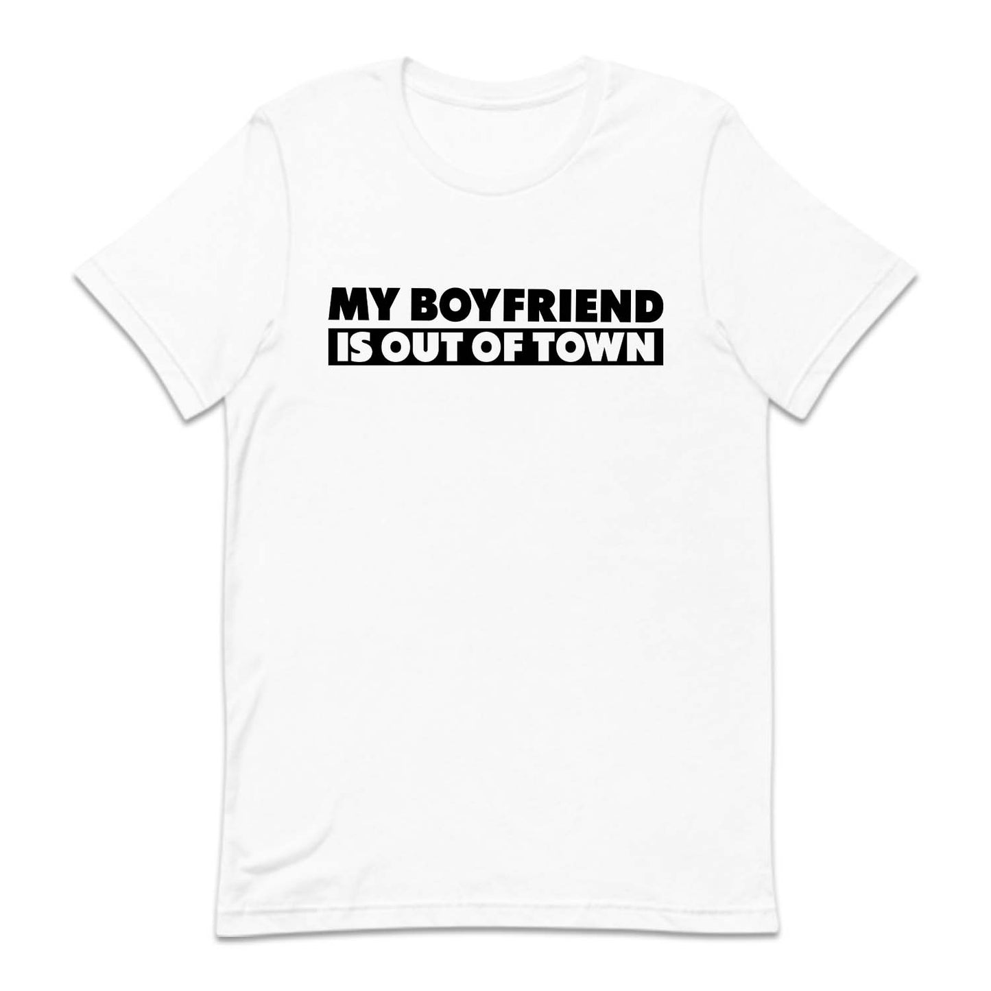 My Boyfriend Is Out Of Town Funny Relationship | PRODUCT CODE: MBRFSOTFW