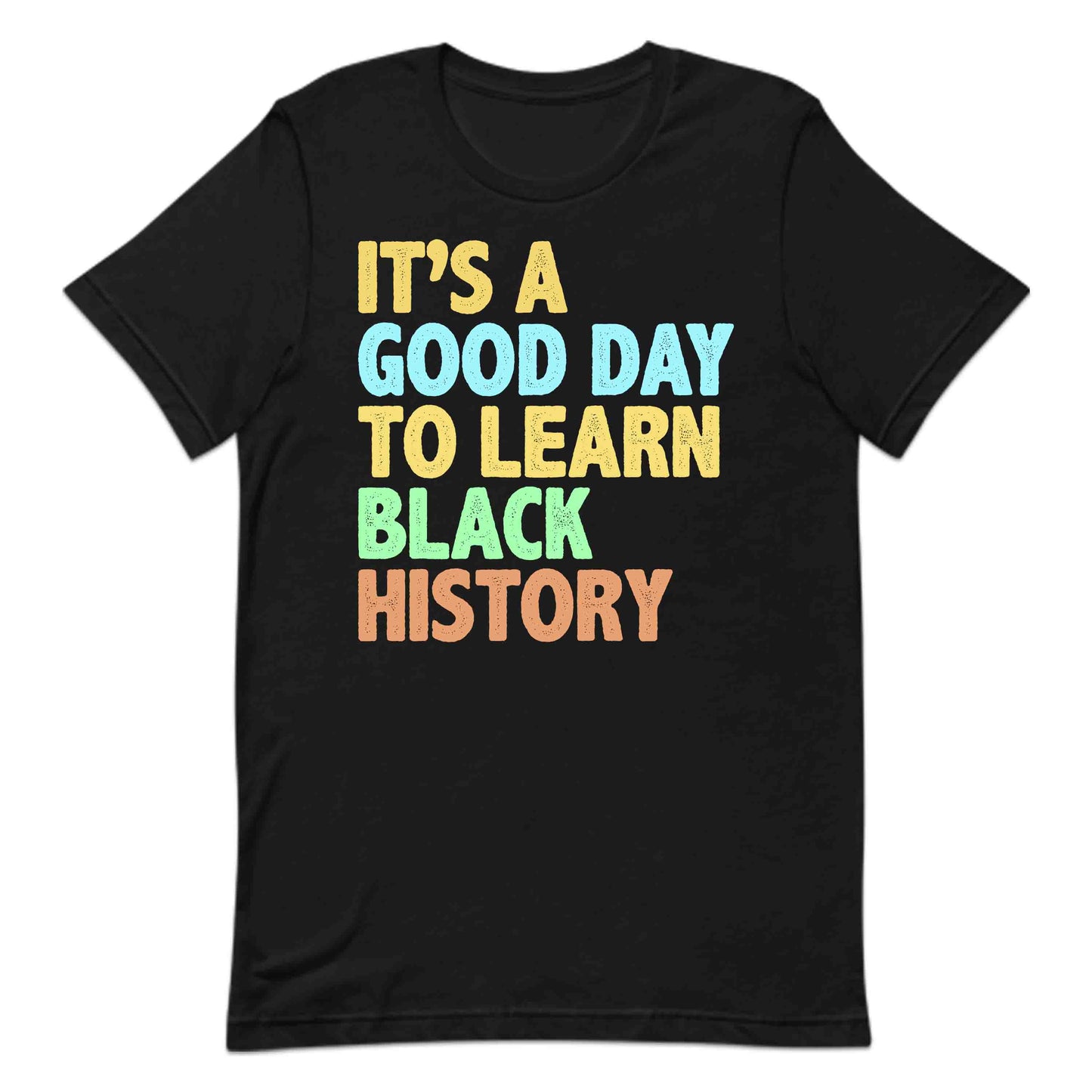 It’s A Good Day To Learn Black History BLM Black History Activists And Leaders | PRODUCT CODE: BKLHSTYRBSP