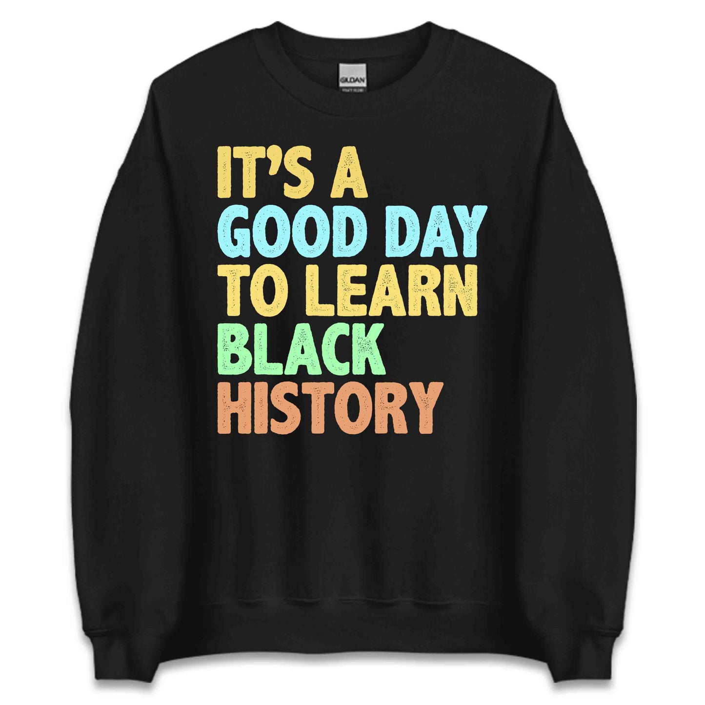 It’s A Good Day To Learn Black History BLM Black History Activists And Leaders | PRODUCT CODE: BKLHSTYRBSP